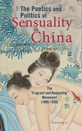 Cover: The Poetics and Politics of Sensuality in China - Cambria Press