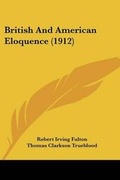 Cover: British And American Eloquence (1912) - Kessinger Publishing