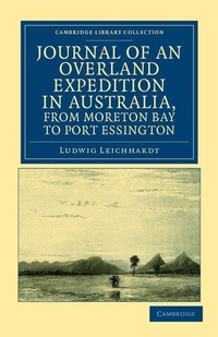 Abbildung von: Journal of an Overland Expedition in Australia, from Moreton Bay to Port Essington - Cambridge University Press