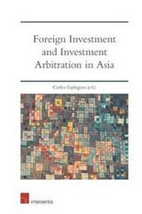 Abbildung von: Foreign Investment and Investment Arbitration in Asia - Intersentia Ltd
