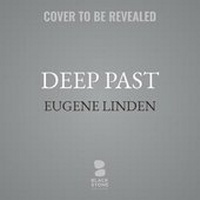 Enlarge image Cover: Deep Past Lib/E - Blackstone Publishing