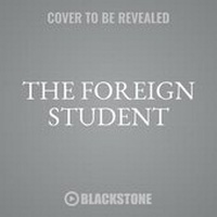 Enlarge image Cover: The Foreign Student - Blackstone Publishing