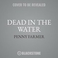 Cover: Dead in the Water - Blackstone Publishing