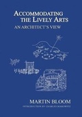 Cover: Accommodating the Lively Arts - Xlibris Us