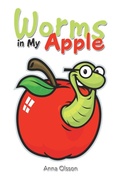 Cover: Worms in My Apple - Xlibris Us