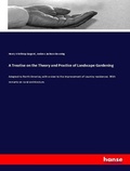 Cover: A Treatise on the Theory and Practice of Landscape Gardening - Hansebooks