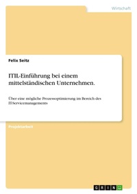 Abbildung von: ITIL-Einfuehrung bei einem mittelstaendischen Unternehmen. - GRIN Verlag