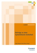 Cover: Beitr&auml;ge zu einer Systemtheorie Sicherheit - utzverlag