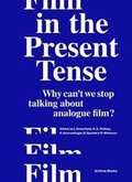 Cover: Film in the Present Tense - Archive Books