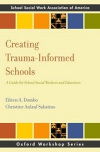 Enlarge image Cover: Creating Trauma-Informed Schools - OUP eBook