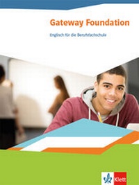 Abbildung von: Gateway Foundation. Englisch für die Berufsfachschule - Klett