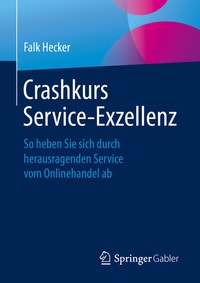 Abbildung von: Crashkurs Service-Exzellenz - Springer Gabler