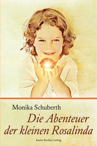 Abbildung von: Die Abenteuer der kleinen Rosalinda - Fischer, Karin