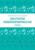 Cover: Sprachkalender der Deutschen Geb&auml;rdensprache 2020 - Buske, H