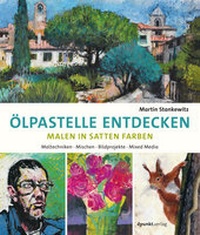 Abbildung von: Ölpastelle entdecken - Malen in satten Farben - dpunkt