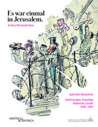 Abbildung von: Gabriella Rosenthal. Es war einmal in Jerusalem. A Very Personal View - Hentrich und Hentrich Verlag Berlin
