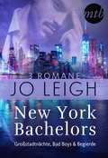 Cover: New York Bachelors - Gro&szlig;stadtn&auml;chte, Bad Boys & Begierde (3in1) - MIRA Taschenbuch