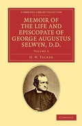 Cover: Memoir of the Life and Episcopate of George Augustus Selwyn, D.D. - Cambridge University Press