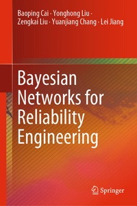Enlarge image Cover: Bayesian Networks for Reliability Engineering - Springer