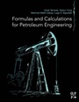 Cover: Formulas and Calculations for Petroleum Engineering - Gulf Professional Publishing