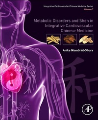 Abbildung von: Metabolic Disorders and Shen in Integrative Cardiovascular Chinese Medicine - Academic Press