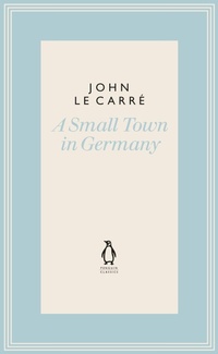 Enlarge image Cover: A Small Town in Germany - Penguin Classics