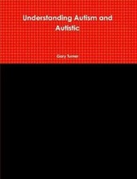 Enlarge image Cover: Understanding Autism and Autistic - Lulu.com