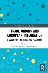 Abbildung von: Trade Unions and European Integration - Routledge