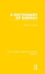 Cover: A Dictionary of Energy - Routledge