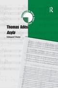 Cover: Thomas Ades: Asyla - Routledge