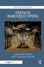 Cover: French Baroque Opera: A Reader - Routledge