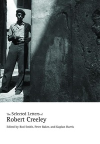 Enlarge image Cover: The Selected Letters of Robert Creeley - University of California Press