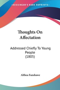 Abbildung von: Thoughts On Affectation - Kessinger Publishing