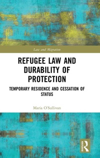 Enlarge image Cover: Refugee Law and Durability of Protection - Routledge