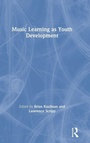 Cover: Music Learning as Youth Development - Routledge