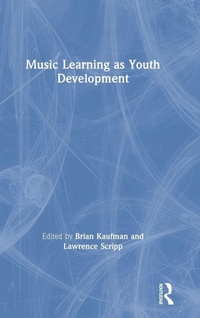 Enlarge image Cover: Music Learning as Youth Development - Routledge