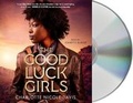 Cover: The Good Luck Girls - St Martin's Press