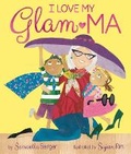 Cover: I Love My Glam-Ma! - Scholastic US