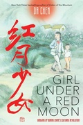 Cover: Girl Under a Red Moon: Growing Up During China's Cultural Revolution (Scholastic Focus) - Scholastic Focus