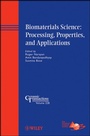 Cover: Biomaterials Science: Processing, Properties, and Applications - Wiley