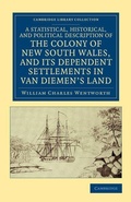 Cover: A Statistical, Historical, and Political Description of the Colony of New South Wales, and its Dependent Settlements in Van Diemen's Land - Cambridge University Press