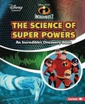 Cover: The Science of Super Powers - Lerner Publications (Tm)