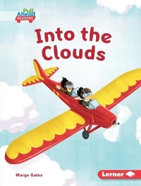Enlarge image Cover: Into the Clouds - Lerner Publishing Group