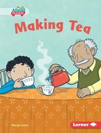 Enlarge image Cover: Making Tea - Lerner Publishing Group