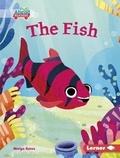 Cover: The Fish - Lerner Publications (Tm)