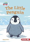 Cover: The Little Penguin - Lerner Publishing Group