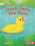 Cover: Duck Sees the Rain - Lerner Publishing Group