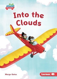 Enlarge image Cover: Into the Clouds - Lerner Publishing Group