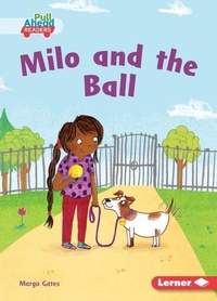 Enlarge image Cover: Milo and the Ball - Lerner Publishing Group