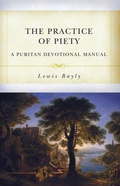 Cover: Practice Of Piety, The - Reformation Heritage Books
